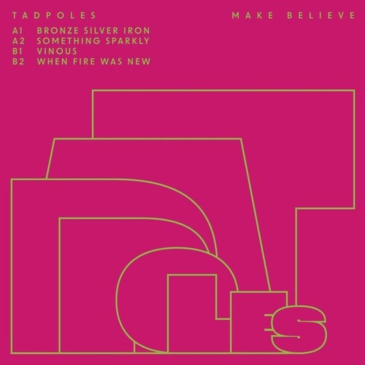 Tadpoles: Make Believe – VINYL LP