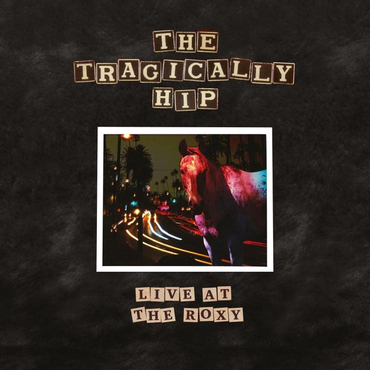 Tragically Hip – Live At the Roxy (2 LPs)