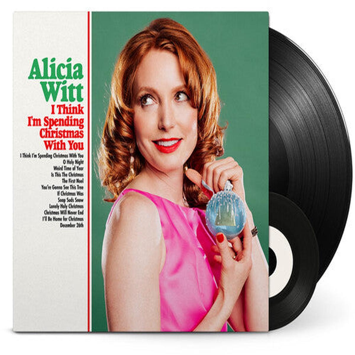 Alicia Witt: I Think I’m Spending Christmas With You – VINYL LP