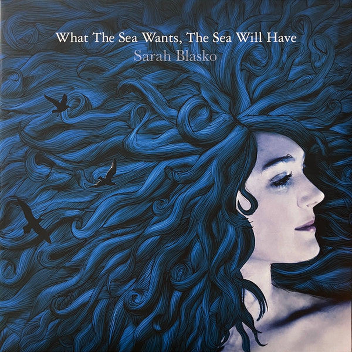 BLASKO, SARAH – WHAT THE SEA WANTS : BLUE VINYL (2LP) – LP