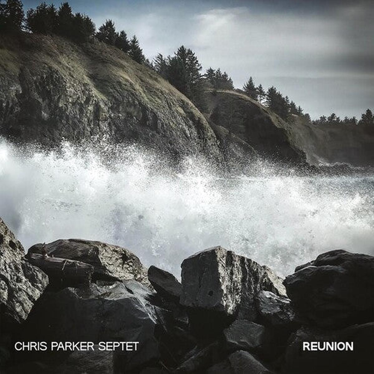 Chris Parker Septet: Reunion – VINYL LP