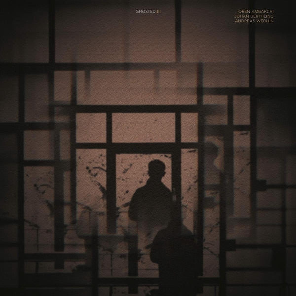 Oren & Johan Berthling & Andreas Werliin Ambarchi – Ghosted Iii (LP)