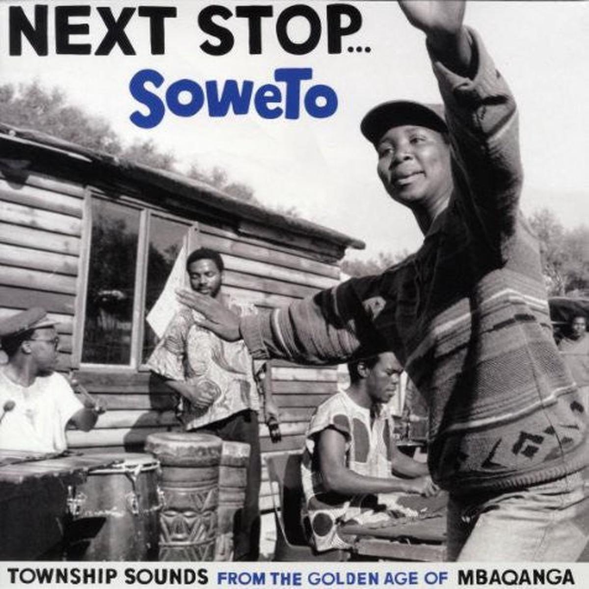 Various Artists: Next Stop…Soweto – VINYL LP