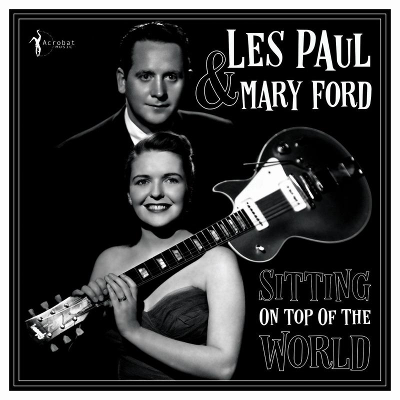 Les Paul & Mary Ford – Sitting On Top Of The World: 1950-55 (LP)