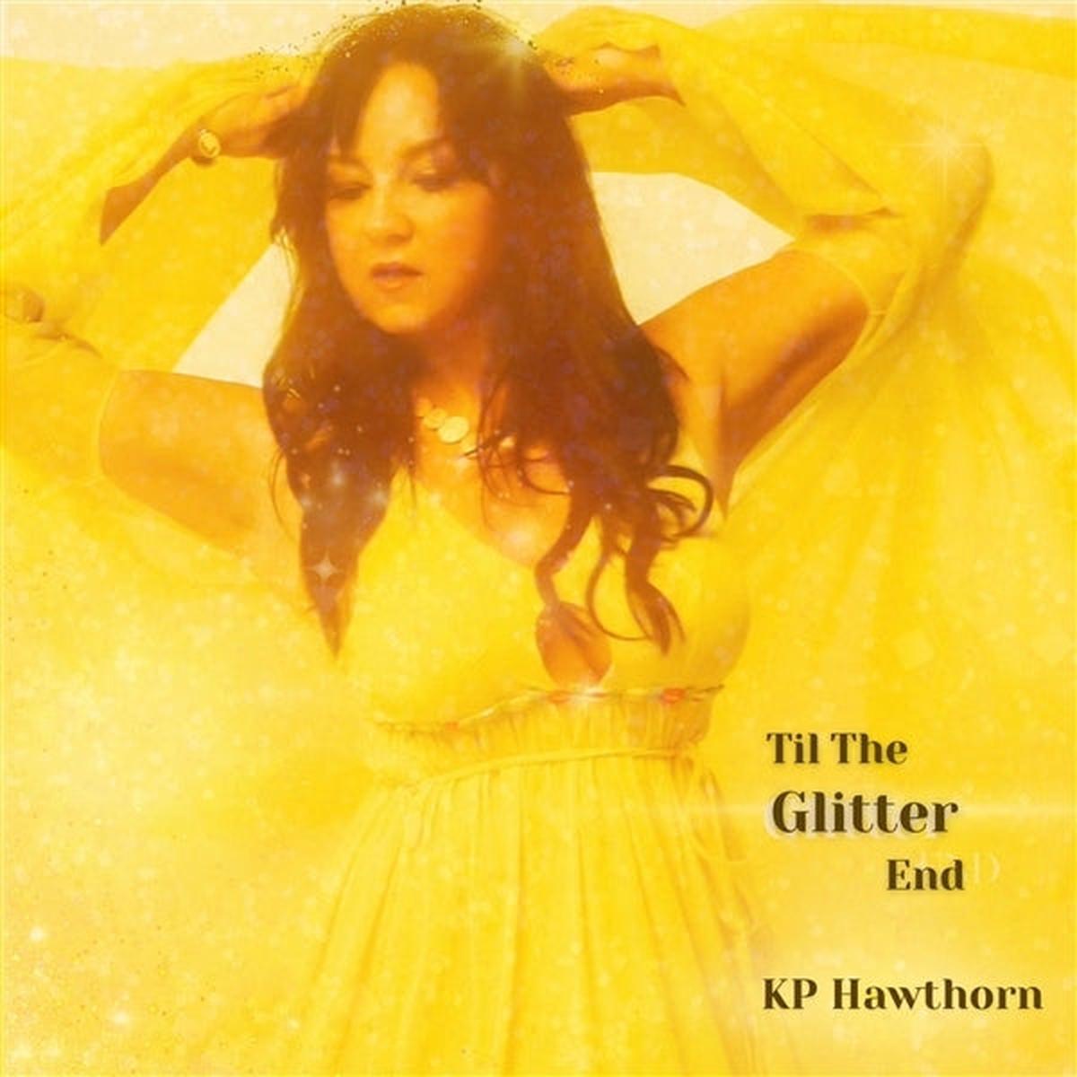 Kp Hawthorn – Till the Glitter End (LP)