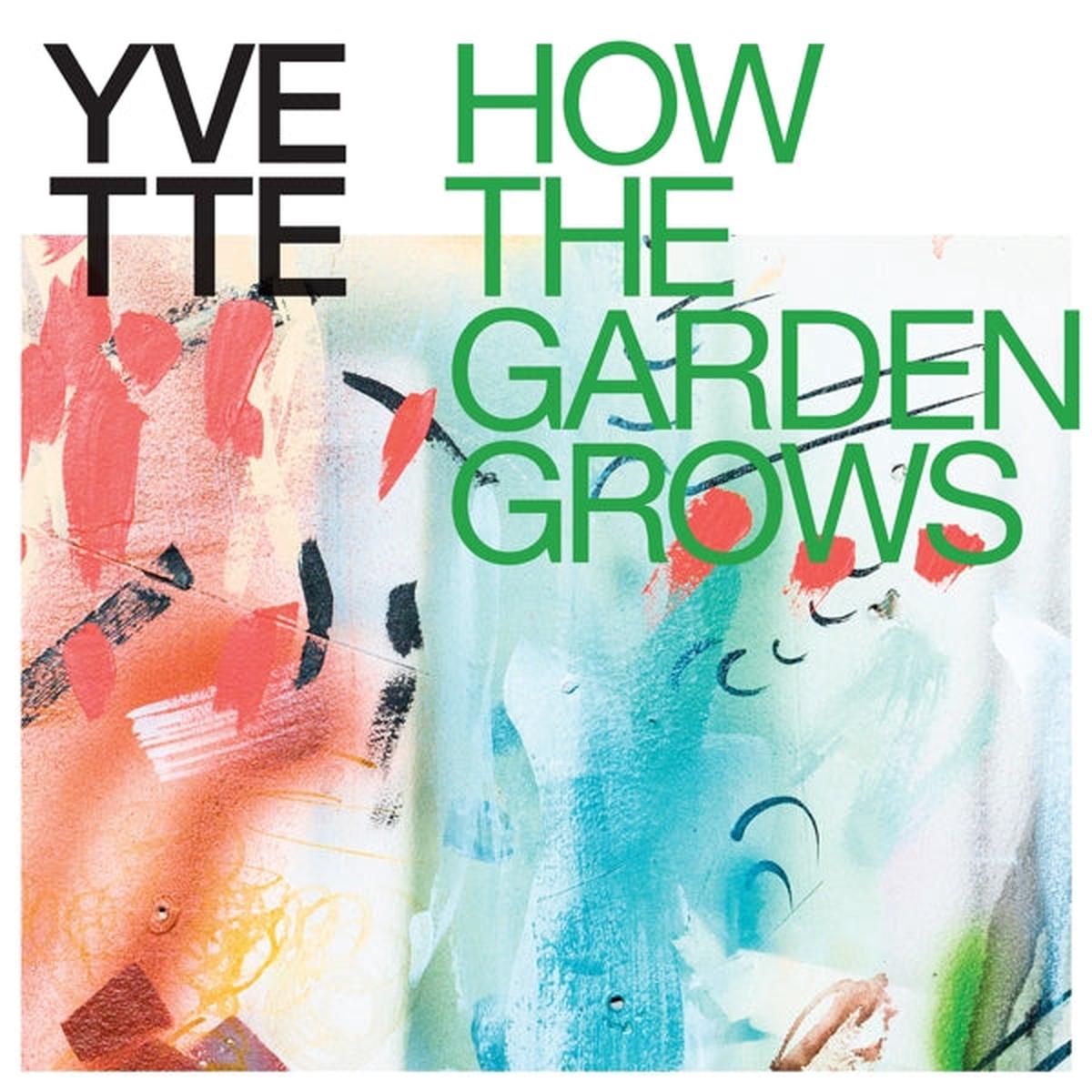 Yvette - How the Garden Grows (LP)