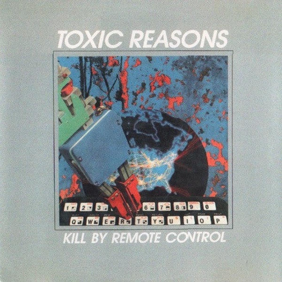 Toxic Reasons Kill By Remote Control