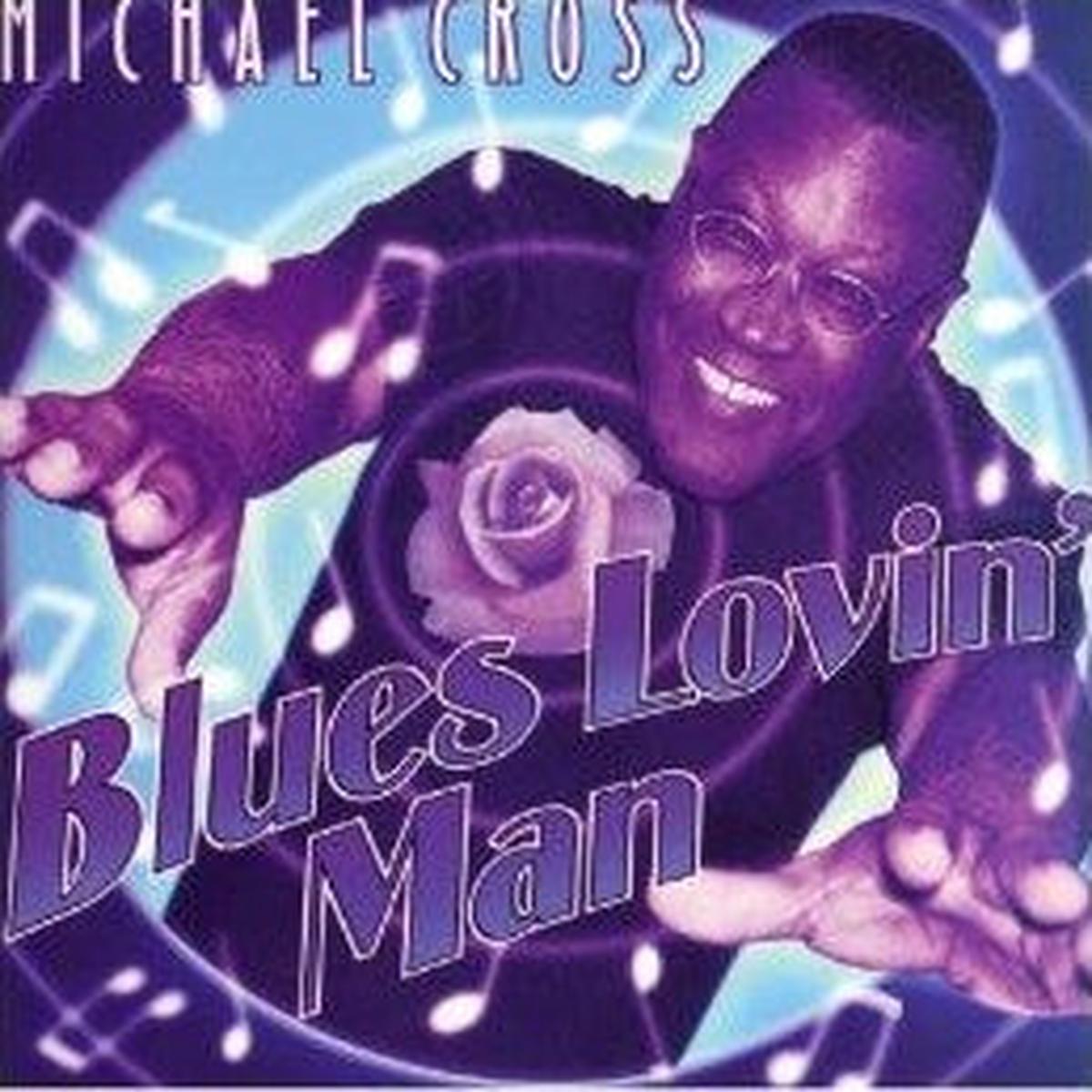 Michael Cross - Blues Lovin' Man (CD)