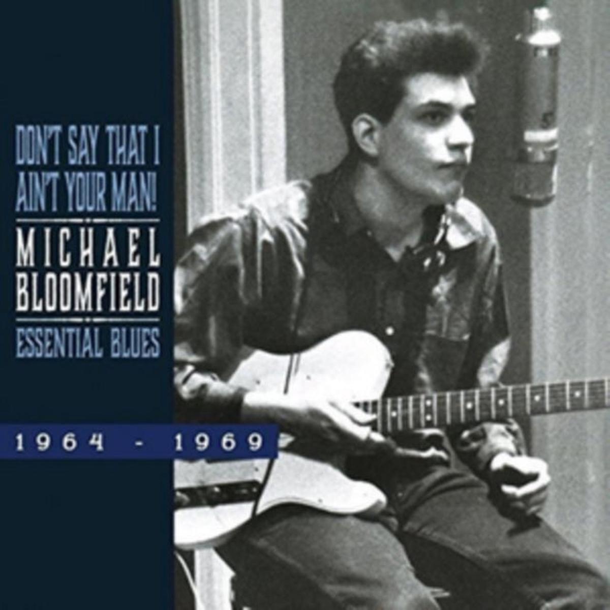 Michael Bloomfield CD - Dont Say That I Aint Your Man