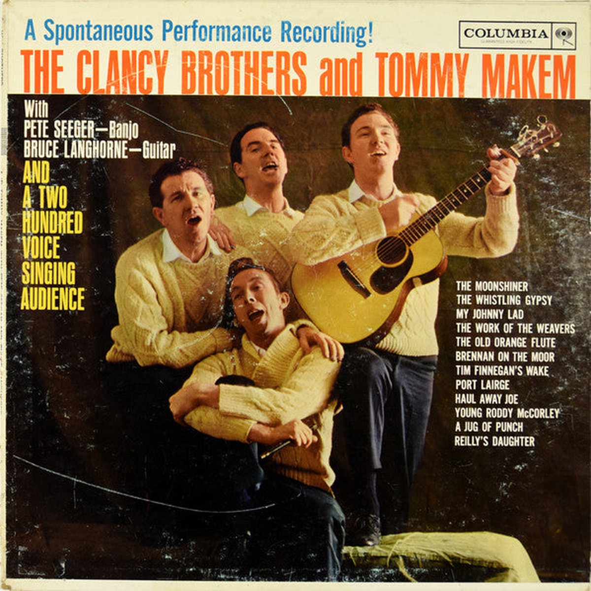 The Clancy Brothers & Tommy Makem With Pete Seeger, Bruce Langhorne - A Spontaneous Performance Recording! The Clancy Brothers And Tommy Makem (LP, Album, Mono)